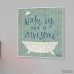 Andover Mills 'Wake Up Be Awesome Tub Bath' Graphic Art on Canvas ANDV1725