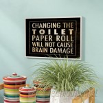 Zipcode Design 'Changing the Toilet Paper' Textual Art ZIPC8806