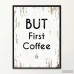 Ebern Designs 'But First Coffee' Framed Textual Art on Canvas in White TCVJ1017