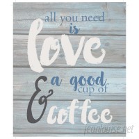 Winston Porter 'All You Need Is Love and A Good Cup of Coffee' Textual Art on Wood WNST3150